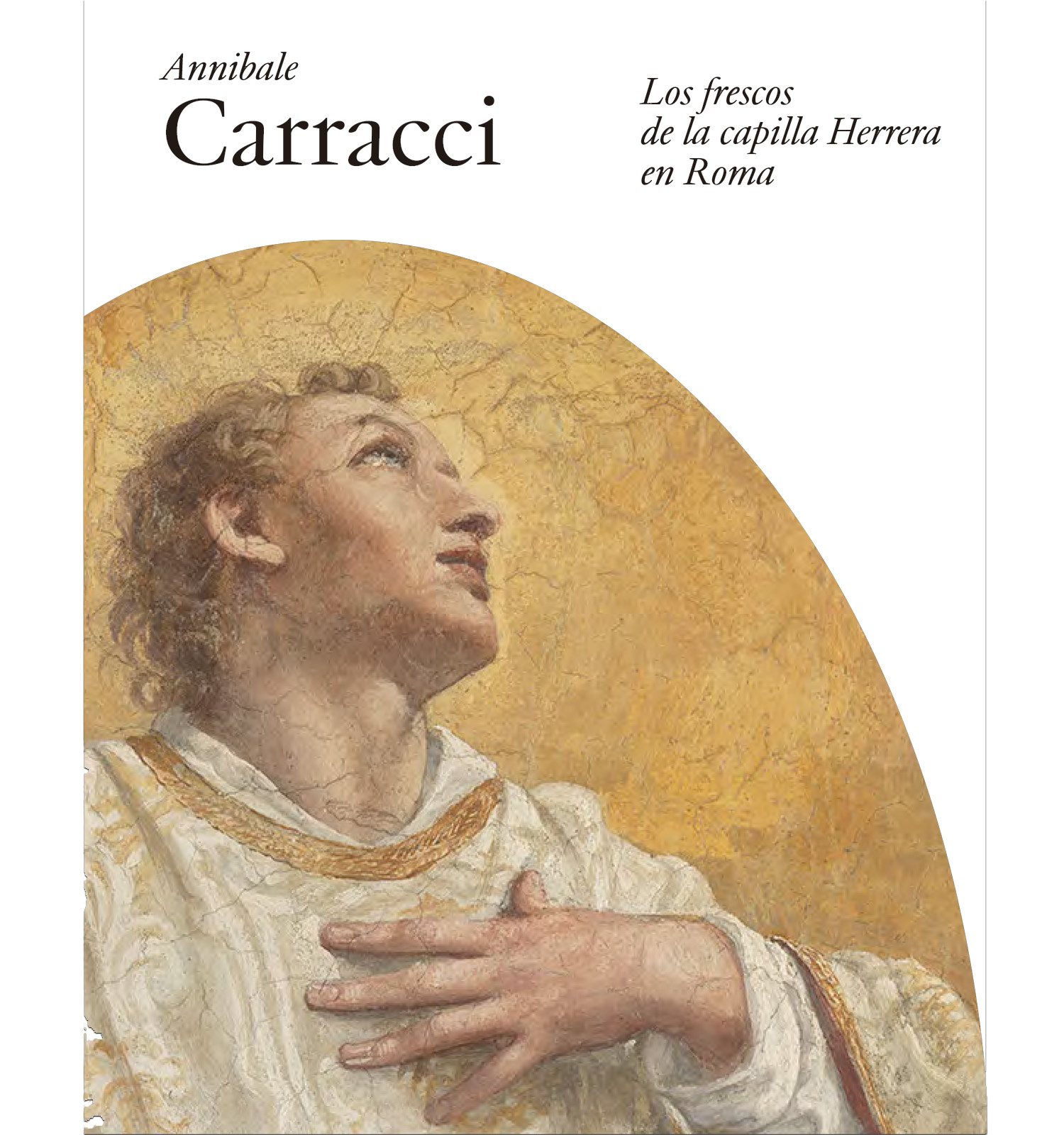 Annibale CARRACCI. Los frescos de la capilla Herrera en Roma | catálogo