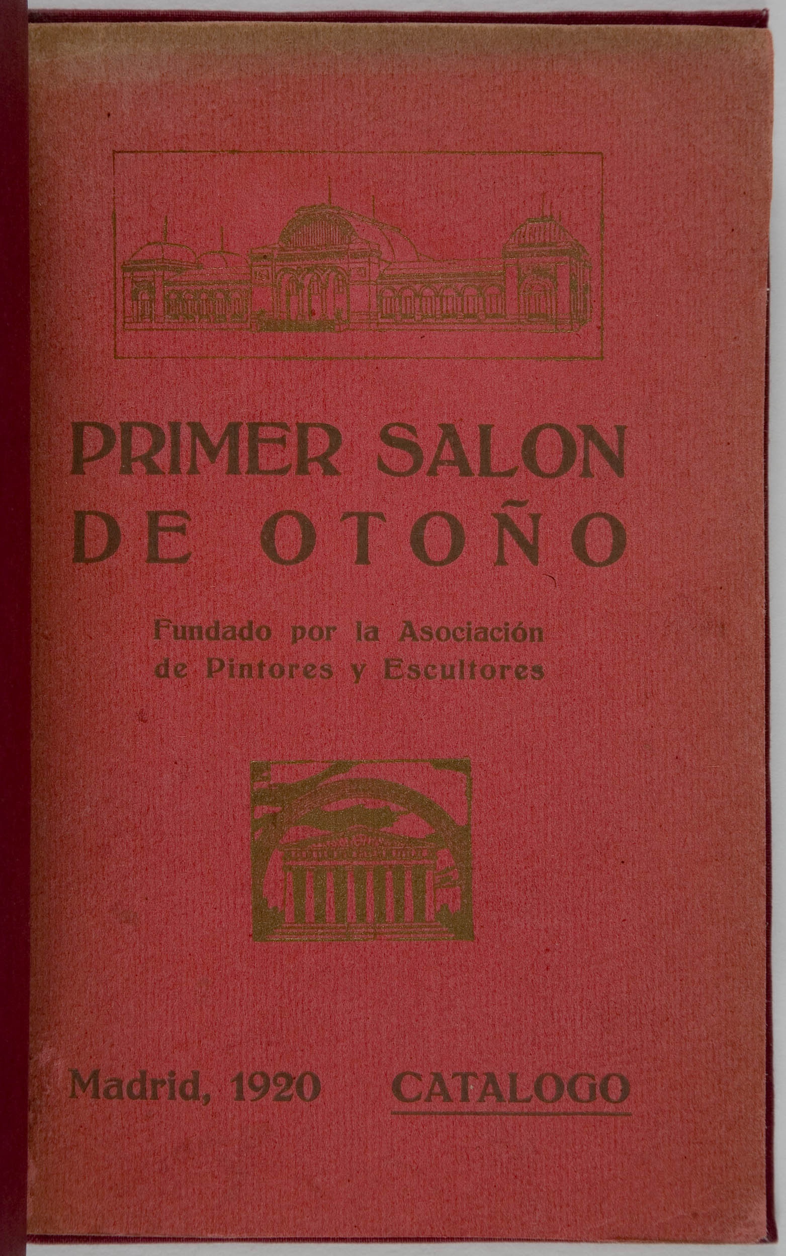 Catálogo del primer salón de otoño: fundado por la Asociación de Pintores y Escultores: Madrid, octubre 1920. Madrid: La Asociación, 1920