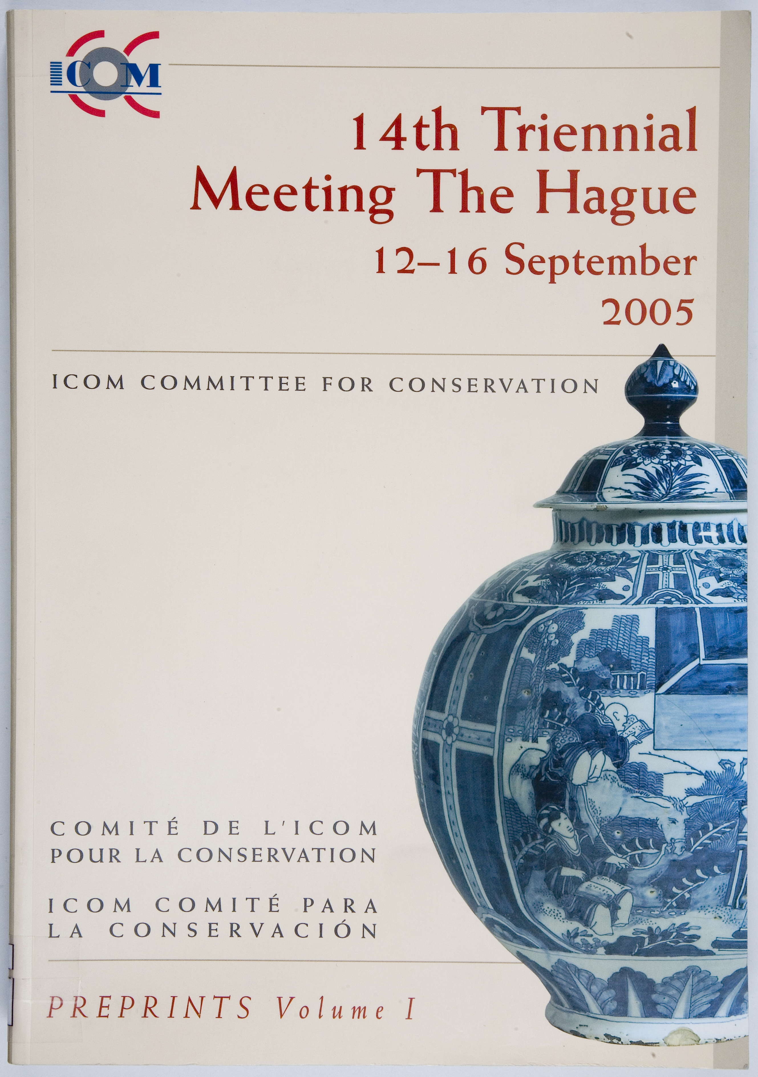 ICOM Committee for Conservation. 14th Triennial Meeting 12-16 september 2005: preprints. London: James &amp; James, cop. 2005