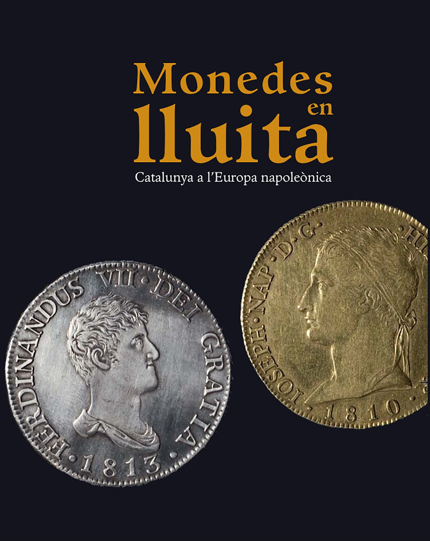 Monedes en lluita. Catalunya a l&#039;Europa napoleònica