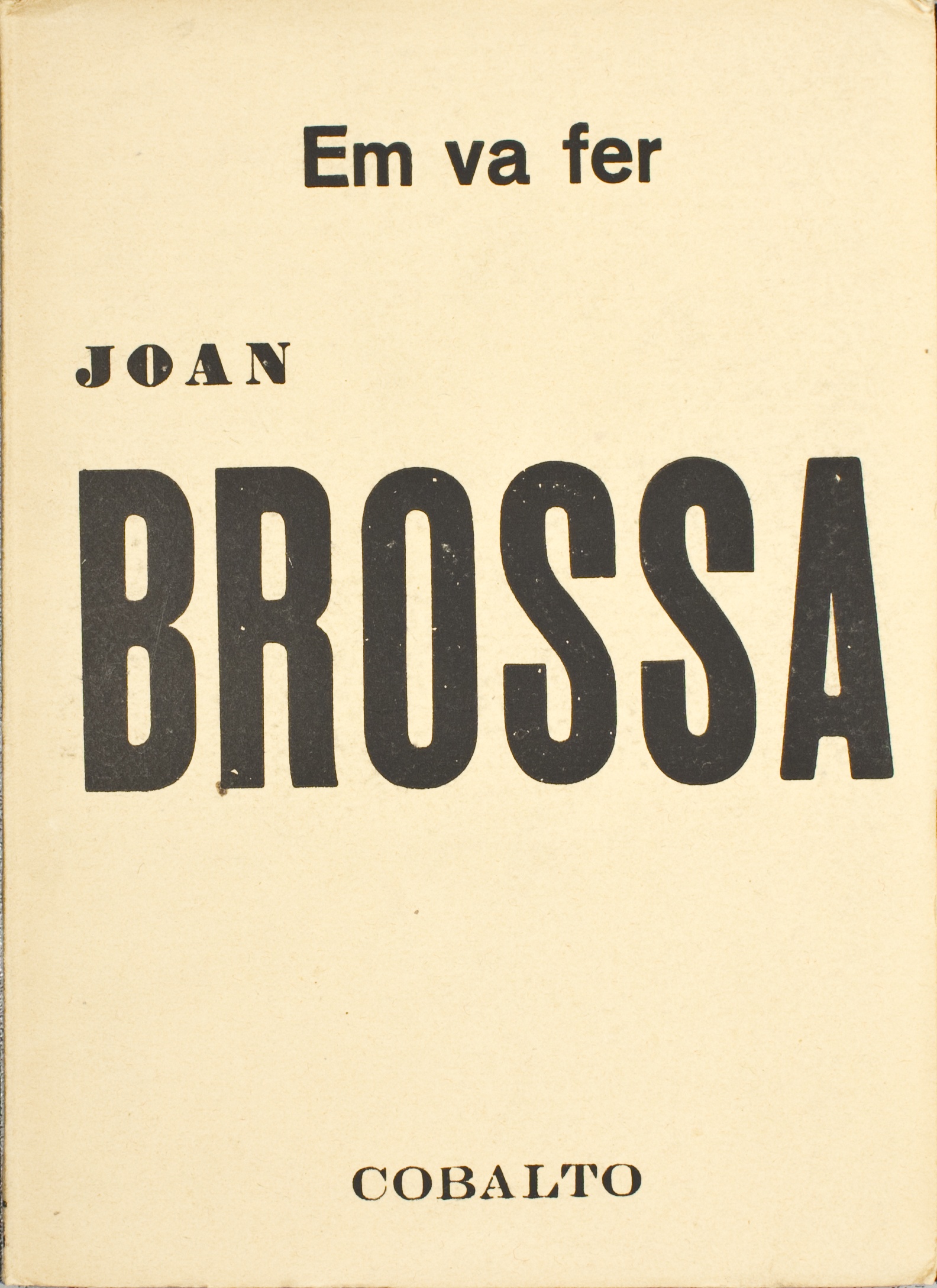 Joan Brossa, Joan Ponç, Joao Cabral, Em va fer Joan Brossa, 1951, MACBA