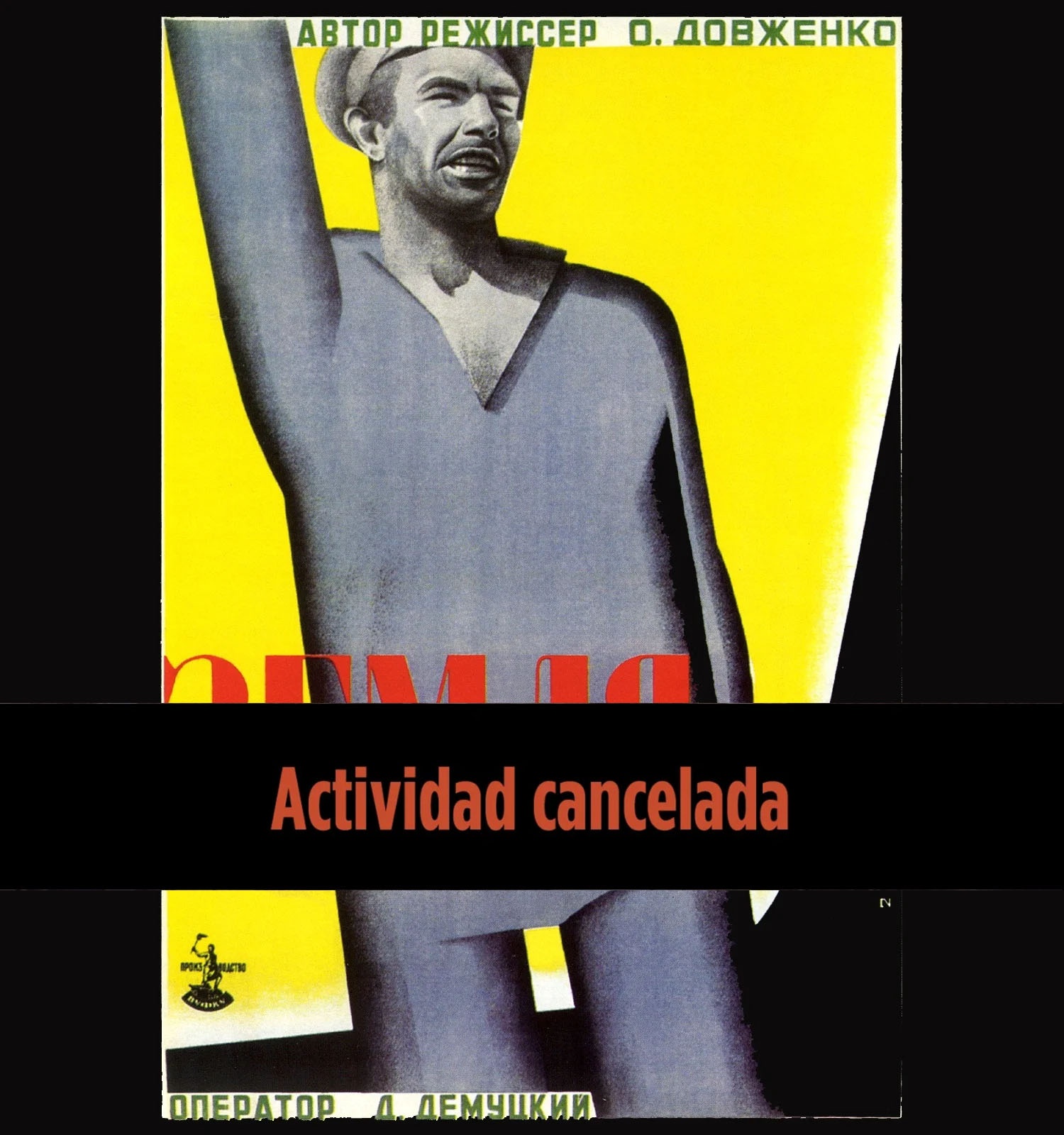 Proyección de &quot;Zemlya (Terra)&quot; de Aleksandr Dovzhenko, 1930 | Cancelada