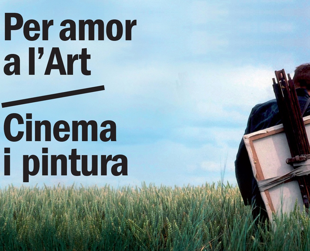 Cinema Per amor a l'art. Cinema i pintura