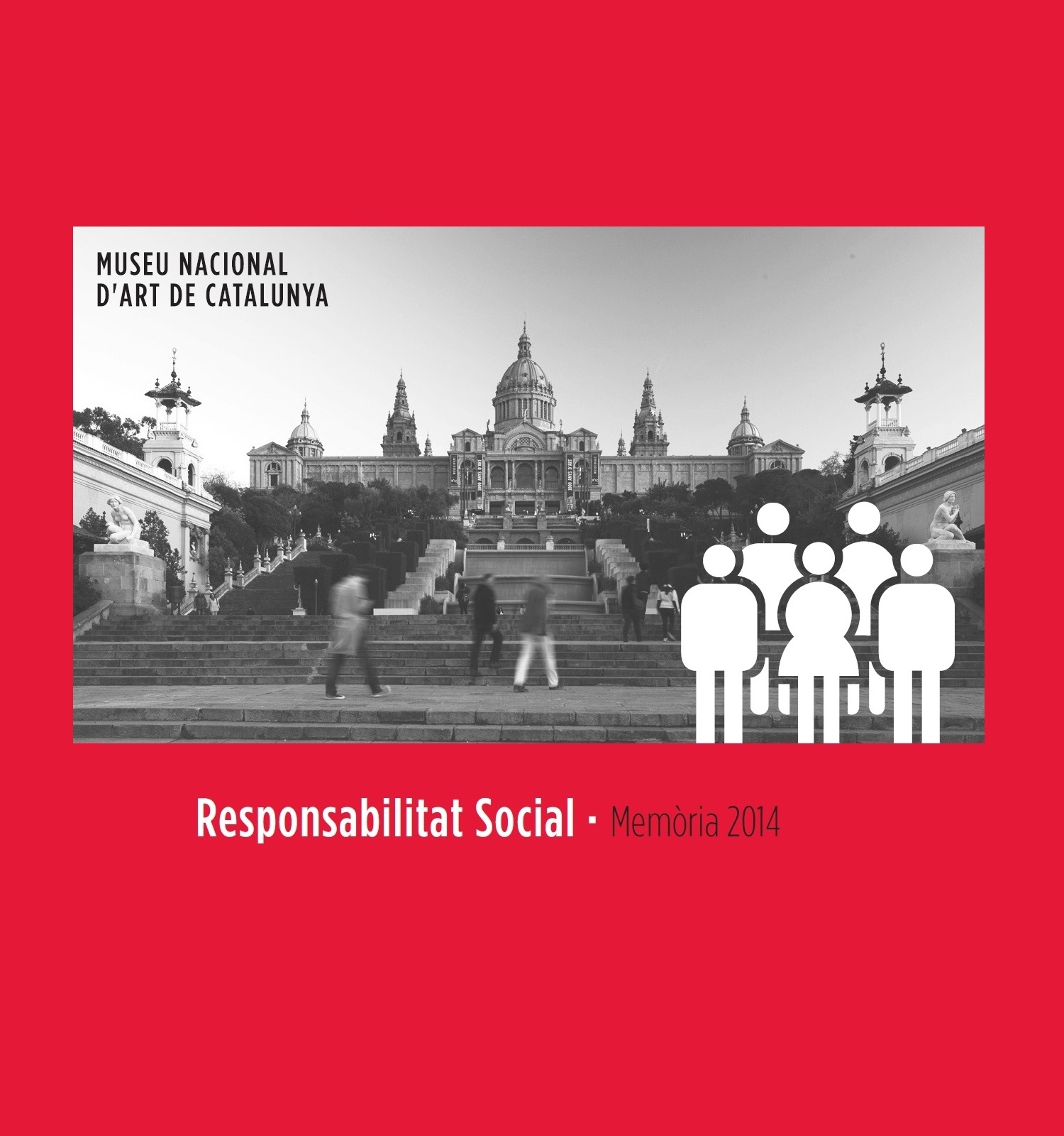 Memoria responsabilitat social 2014 Memoria responsabilitat social 2014