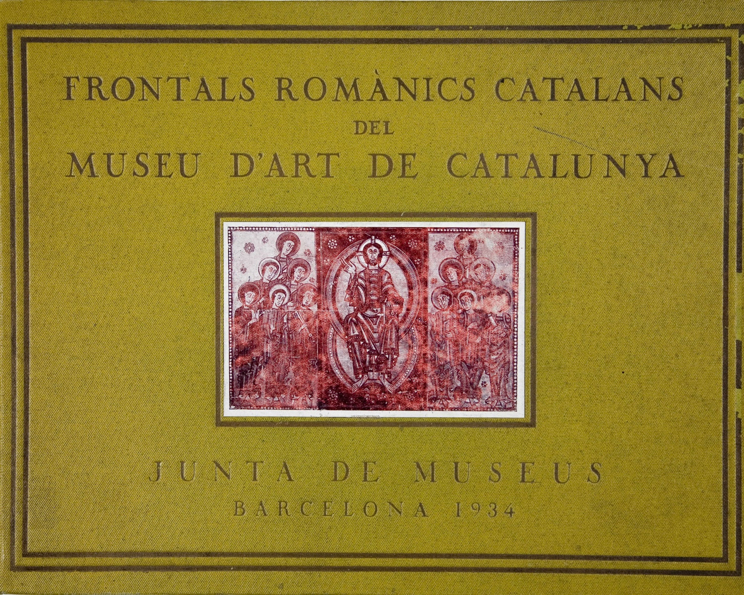Museu d'Art de Catalunya. Frontals romànics catalans del Museu d'Art de Catalunya. Barcelona: Junta de Museus, 1934 Museu d'Art de Catalunya. Frontals romànics catalans del Museu d'Art de Catalunya. Barcelona: Junta de Museus, 1934