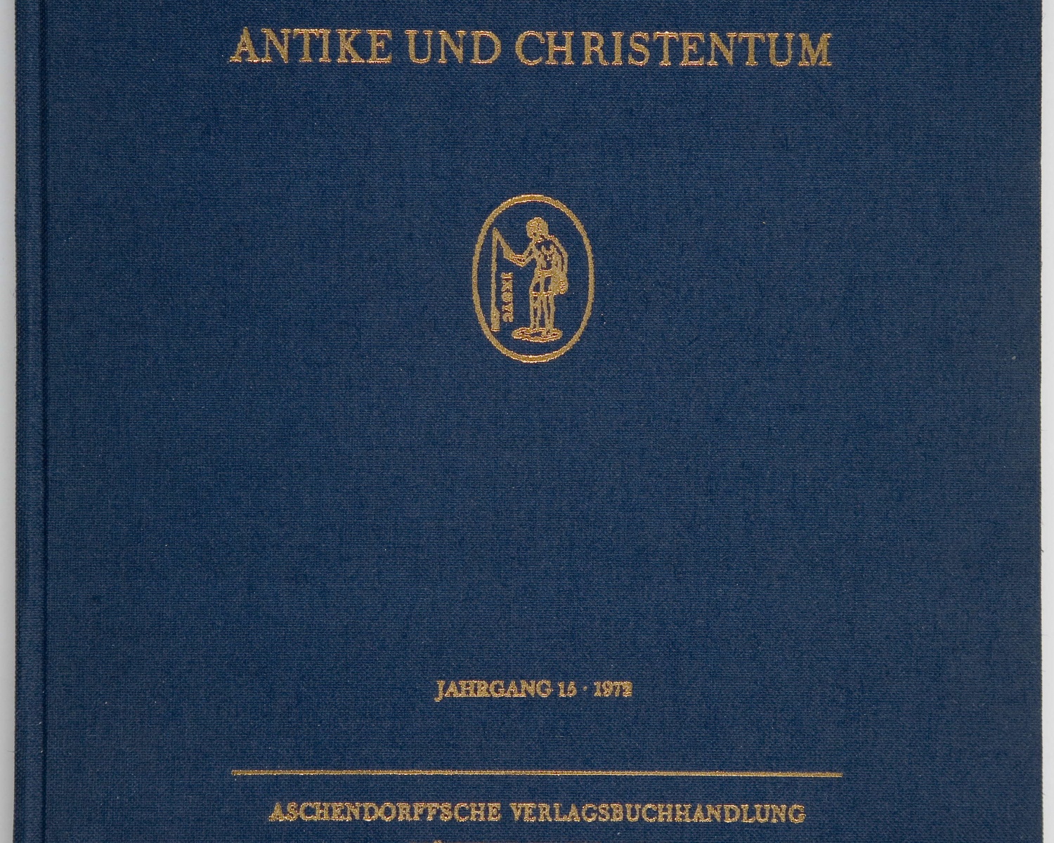 Jahrbuch für Antike und Christentum. 1972, vol. 15. Münster, 1958- Jahrbuch für Antike und Christentum. 1972, vol. 15. Münster, 1958-