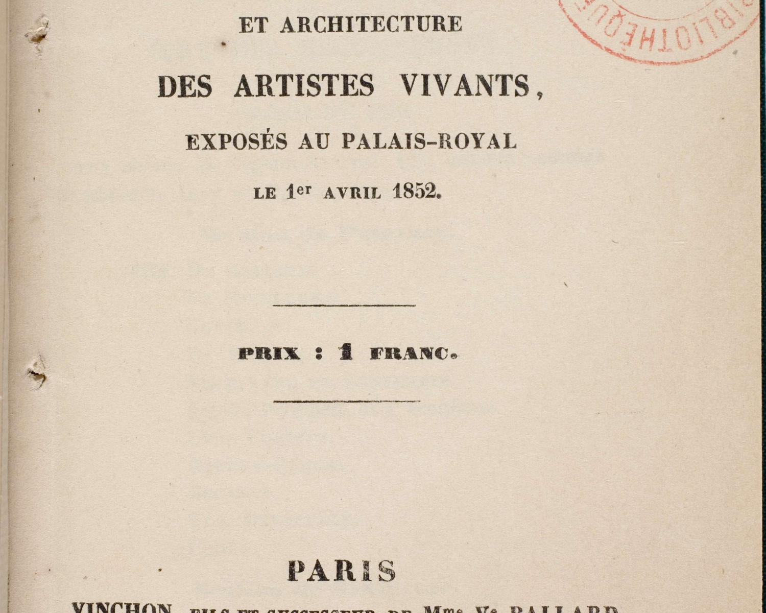 Explication des ouvrages de peinture, sculpture, architecture, gravure et lithographie des artistes vivants exposés au Palais Royal le 1er avril 1852