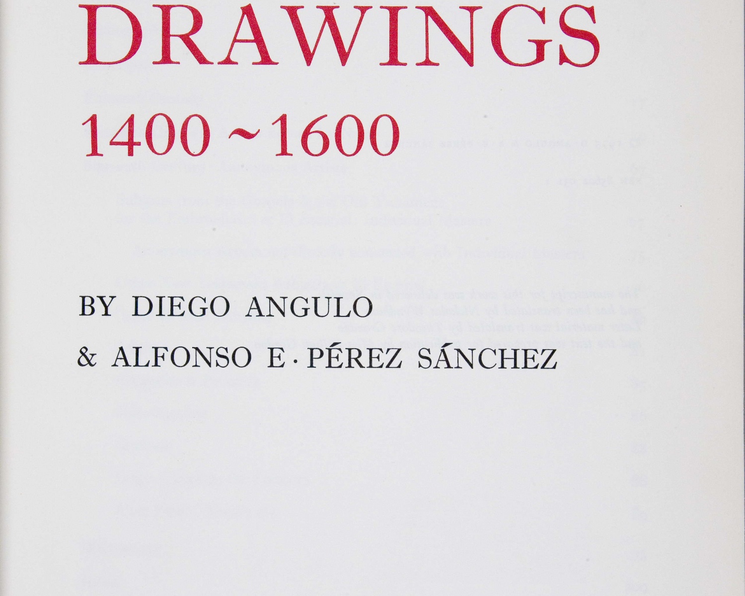 Diego ANGULO IÑIGUEZ, Alfonso Emílio PÉREZ SÁNCHEZ. A Corpus of Spanish Drawings. London: Harvey MillerOxford: Oxford University Press, cop. 1977-1988. Vol. I