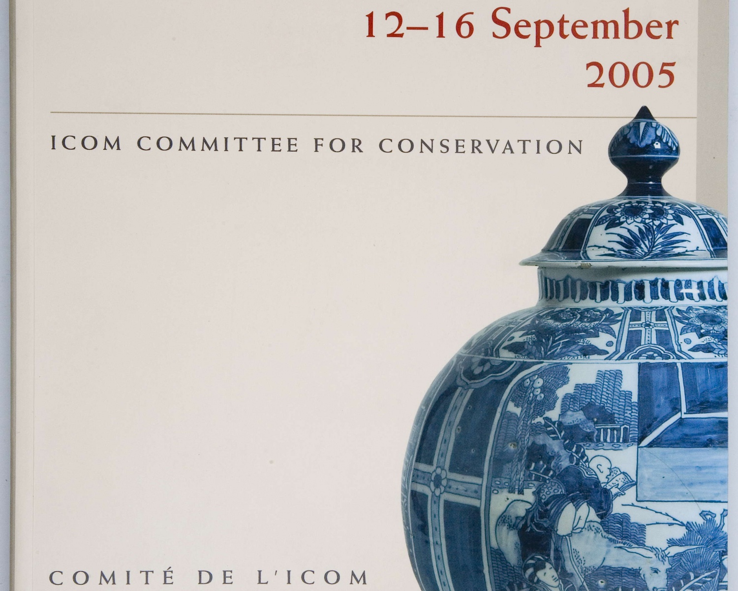 ICOM Committee for Conservation. 14th Triennial Meeting 12-16 september 2005: preprints. London: James & James, cop. 2005 ICOM Committee for Conservation. 14th Triennial Meeting 12-16 september 2005: preprints. London: James & James, cop. 2005