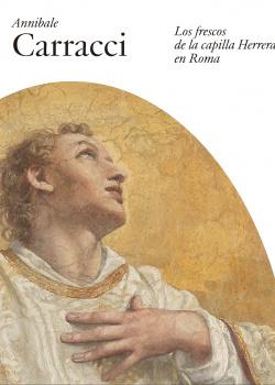 Annibale CARRACCI. Los frescos de la capilla Herrera en Roma | catálogo