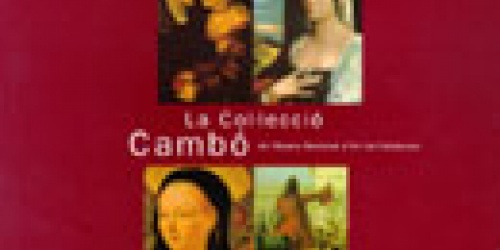 La col·lecció Cambó del Museu Nacional d'Art de Catalunya 2000 - H. Cambó, R. Guardans, M.M. Cuyàs