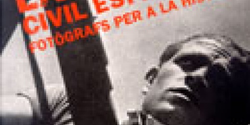 La Guerra Civil espanyola. Fotògrafs per a la història 2001 - D. Balsells, J. Berrio. J. Rigol