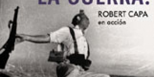¡Esto es la guerra! Robert Capa en acción 2009 - Richard Whelan