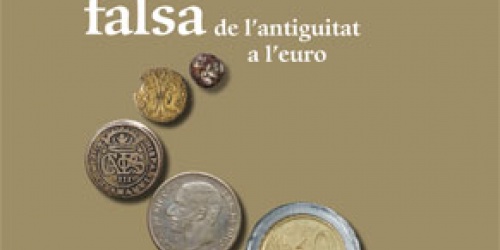 La moneda falsa de l'antiguitat a l'euro 2010 - Albert Estrada-Rius
