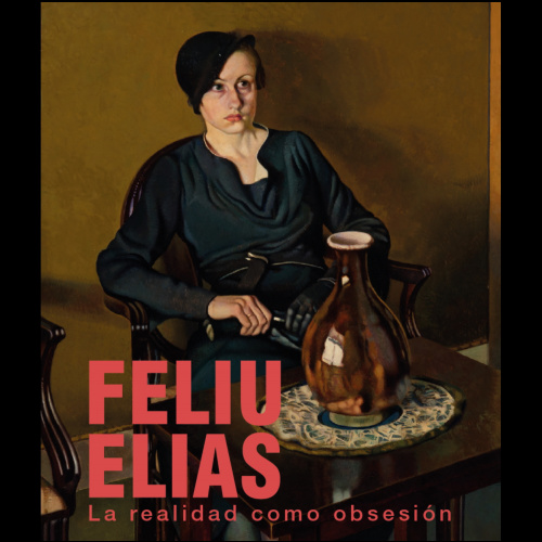 Feliu Elias. La realidad como obsesión